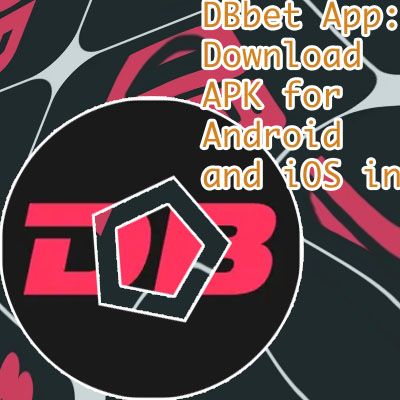 Dbbet apk download latest version